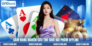 Cẩm nang nghiên cứu trò chơi bài phỏm offline