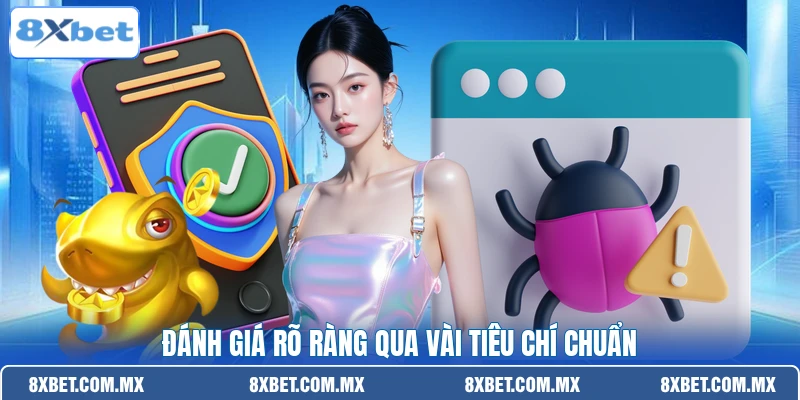 Đánh giá rõ ràng qua vài tiêu chí chuẩn