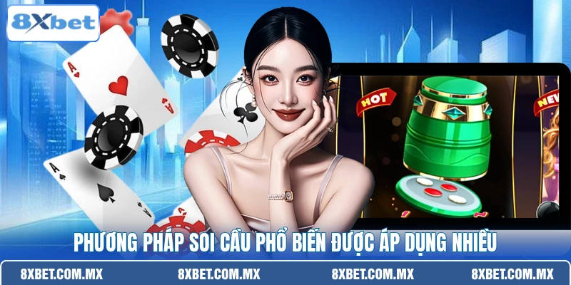 Phương pháp soi cầu phổ biến được áp dụng nhiều